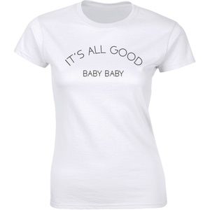 It's All Good Baby Baby Quote Saying T-shirt Tee